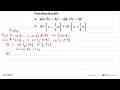 Sederhanakanlah: a. sin(2+4y)-sin(2x-4y) b.