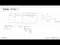 integral 3x(8x + 5)^4 dx =...