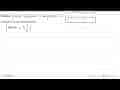 Diketahui integral 1 2 f(x) dx=4, integral 1 2 g(x) dx=5,