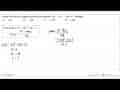 Nilai minimum fungsi yang dirumuskan f(x) = 3x^2 - 24x +7