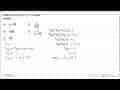 Jika a log(4log(2log x))=0, maka x^(-2/3) adalah ....