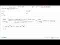 Nilai dari limit x->phi/8 (sin^2 (2x) - cos^2 (2x))/(sin