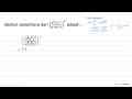 Bentuk sederhana dari ((a^(6) b^(2) c^(7))/(a^(4) b^(4)