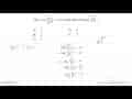 Jika log(a^2/b^4)=-24, maka nilai dari log(b^2/a)^(1/3)=