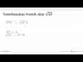 Sederhanakan bentuk akar akar(50)