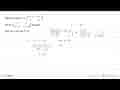 Diketahui matriks P=(2x-y 2y+x 7 -11) dan Q=(8 -1 3x+y