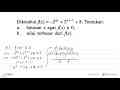 Diketahui f(x)=-2^(2x)+2^(x+1)+8. Tentukan: a. batasan x