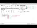 Jika A = (-2 -1 2 a b c), B = (1 1 1 -2 -1 0) dan