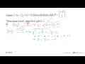 Garis l:3x-2y+6=0 ditranslasikan oleh T=(-2 3). Tentukan