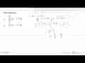 Selesaikanlah: a. integral -1 0 (2x-1)^3 dx b. integral 1 2