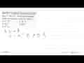 Jika PX=Q adalah persamaan matriks dan P^-1 dan Q^-1