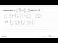 Diketahui matriks A =(1 -2 2 3) ,B = (-2 -4 5 -1) maka