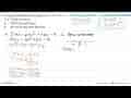 Fungsi f didefinisikan sebagai f(x)=2x^3+3x^2-72x+100.