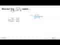 Nilai dari limit x->2 (x-5)/akar((x^2-5)) adalah ...