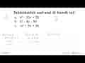 Faktorkanlah soal-soal di bawah ini! a. x^2 - 10x + 25 b.