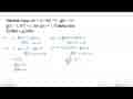 Diketahui fungsi f(x+1)=f(x)+1, g(x+1)=g(x)-1, f(1)=1, dan