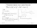 Tentukan akar bulat dari persamaan 2x^4+3x^3-4x^2-3x+2=0