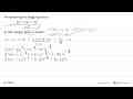 Persamaan garis singgung kurva y=(2x^2+6x-24)/xakar(x) di