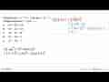 Diketahui f(x)=x^2-5x+2 dan g(x)=2x-3. Fungsi komposisi