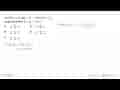 Jika f(x)=x+2, g(x)=x^2-1, dan h(x)=1/(x+1) fungsi