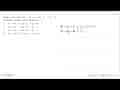 Sistem persamaan 2x + 3y = 4 dan 3x - 2y 6 ekuivalen dengan