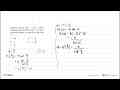 Diketahui fungsi H(x)= 4 cot x. Garis singgung dari H(x)