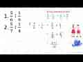 1. (5)/(6): (1)/(6) 2. (5)/(7): (1)/(4)