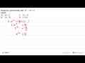 Himpunan penyelesaian dari 2x^2 - 18 = 0 adalah A. {9, 3}