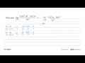 Nilai dari lim x->0 (2sin^2 3x . tan 5x)/(6x^3)= ...