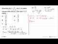 Ditentukan f(x)=2/(1-x) dan f'(x) adalah turunan kedua dari