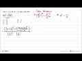 Jika a = 1/2 dan b = 1/3, maka nilai dari ((2/3b)^2 x