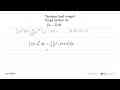 Tentukan hasil integral fungsi berikut ini.integral (x-2)^2