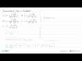 Turunan dari y^3+2xy=x-2y adalah ....