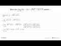 Nilai dari lim x menuju tak hingga (3x-2)-akar(9x^2-2x+5)