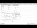 Suatu fungsi f(x)=ax^2+bx+c melalui titik (-2,11),(1,-7) ,