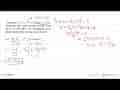 Lingkaran L ekuivalen x^2+y^2=r^2 dengan r=3 cm , dipotong