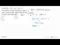 Grafik f(x) = 3x^5+5x^3-8x+5 kemungkinan akan memotong