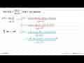 Jika f(x)=sin 2x/cos 3x , nilai f'(pi) adalah ... ...