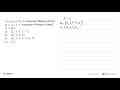 A = {x l x <= 11, x e himpunan bilangan prima} B = {y | y e