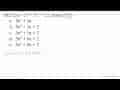 Jika f(x)=x^(3)+3 x^(2)+2 x , maka f^(1)(x)=... a. 3