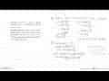 a. Nyatakan 12 cos x + 9 sin x dalam bentuk R cos (x-theta)