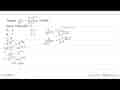 Supaya 1/4^(x-1)=(1/2^(12-3x))^(1/3) bernilai benar maka