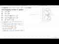 Lingkaran (x-a)^2+(y-b)^2=25 akan menyinggung sumbu X,