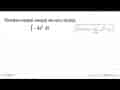 Tentukan integral-integral tak tentu berikut.Integral-4 x^3