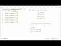 Penyelesaian pertidaksamaan 2x^2- x -2 > x^2 + 4x - 2