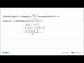 Diketahui fungsi f:R->R dengan f(x)=(2x-3)/5 dan fungsi