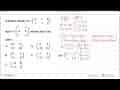 Diketahui matriks M=(-2 -1 0 1 3 2) dan N=(1 -1 -2 0 5 -3).