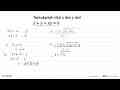 Tentukanlah nilai x dan y dari x+y =xy = 6