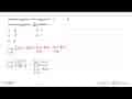 Diketahui lim x -> a f(x)=6 dan lim x -> a g(x)=-1. Nilai