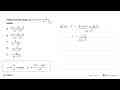 Diferensial dari fungsi: g(x)=(x+1)-2/(x-1) adalah ... .